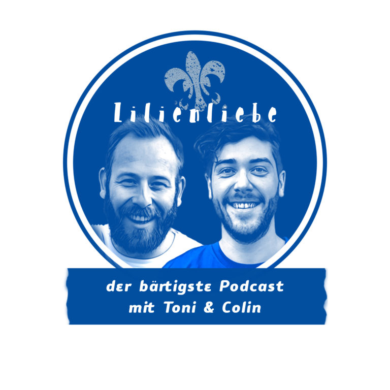 Lilienliebe – Der bärtigste Podcast über den SV Darmstadt 98 mit Toni Sailer & Colin Mahnke